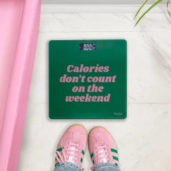 Báscula de baño “calories don't count on the weekend"