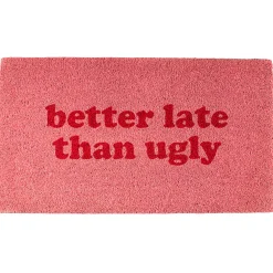 Felpudo “Better late than ugly”