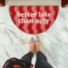 Felpudo “Better late than ugly” ondas