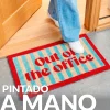 Felpudo " Out of the office"