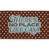Felpudo "There’s no place like casa”