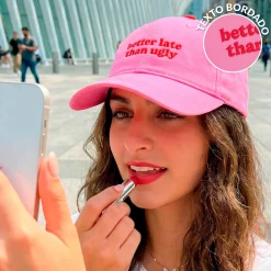 Gorra “Better late than ugly”