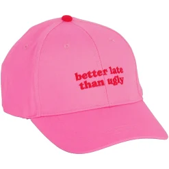Gorra “Better late than ugly”