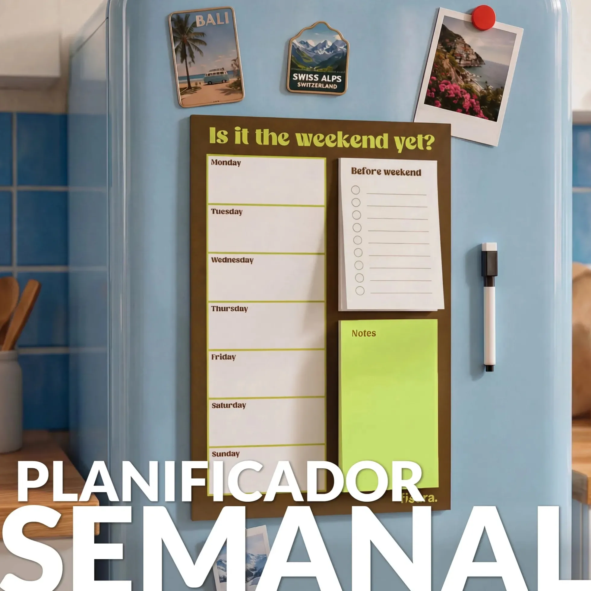 Planner magnético “Is it the weekend yet?”
