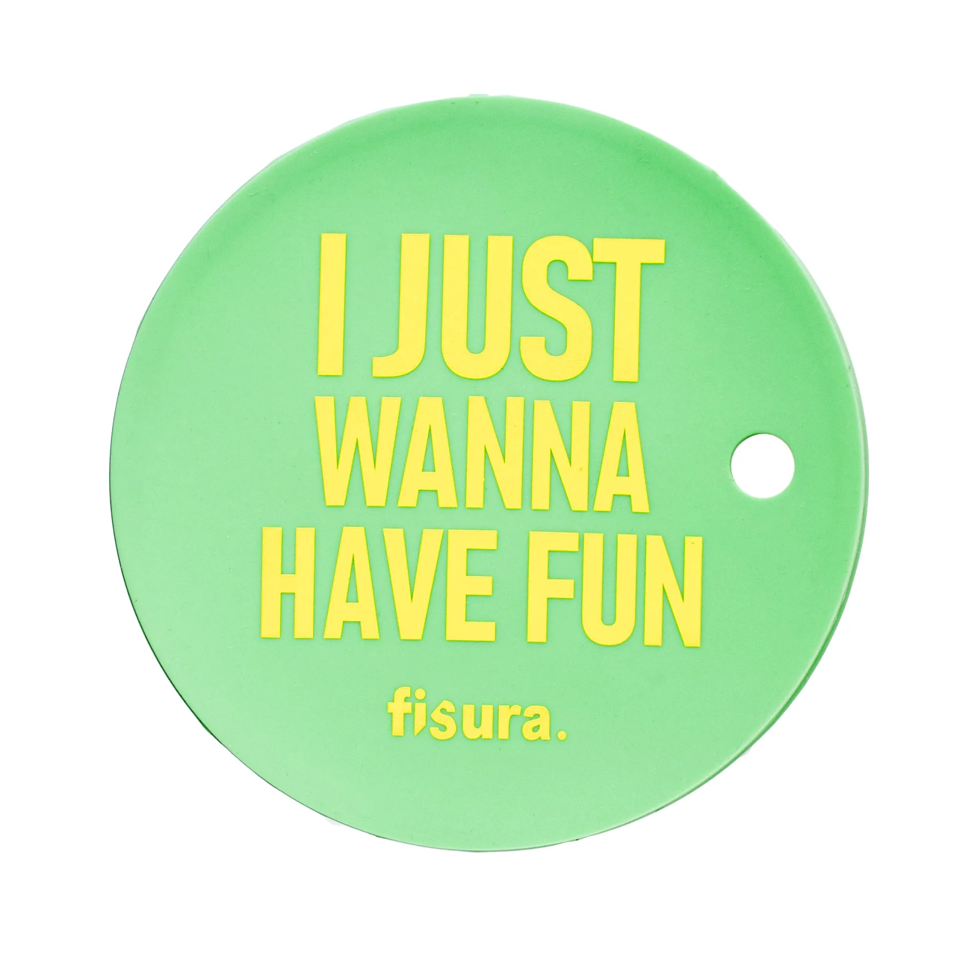 Tapa vasos antidroga “I just wanna have fun”