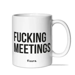 Taza "Fucking meetings"
