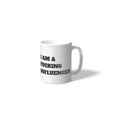 Taza "I am a fucking Influencer"