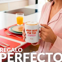 Taza “Just here for the coffee”
