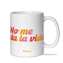 Taza "No me da la vida"