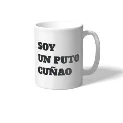 Taza "Soy un puto Cuñao"