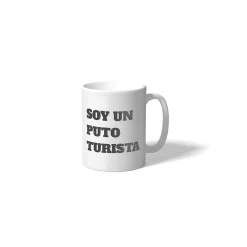 Taza "Soy un puto Turista"