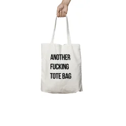 Tote bag original"another fucking tote bag"