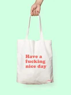 Tote bag original"Have a fucking nice day"