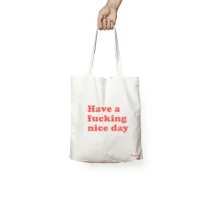 Tote bag original"Have a fucking nice day"