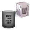 Vaso para cepillo de dientes “Brush your fucking teeth”